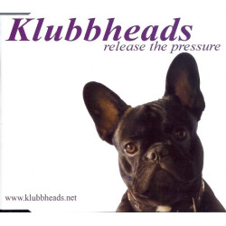 KLUBBHEADS - RELEASE THE...
