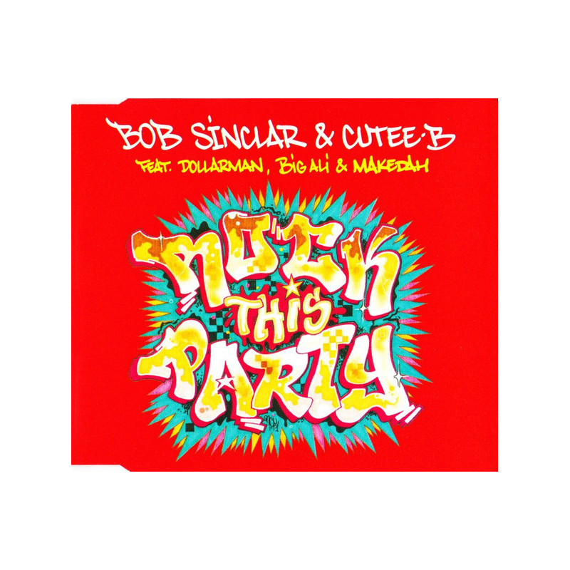 BOB SINCLAR & CUTEE B - ROCK THIS PARTY
