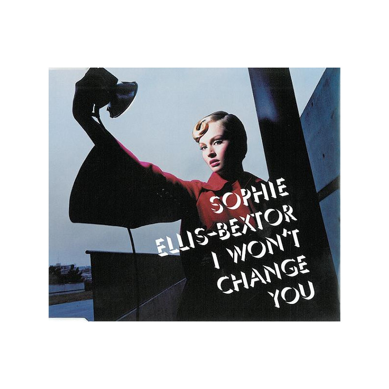 SOPHIE ELLIS-BEXTOR - I WON'T CHANGE YOU