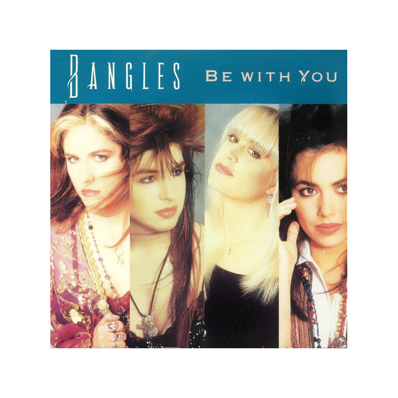 BANGLES- BE WITH YOU