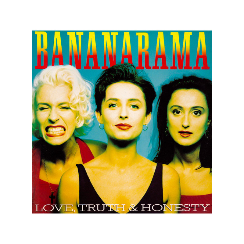 BANANARAMA- LOVE, TRUTH & HONESTY