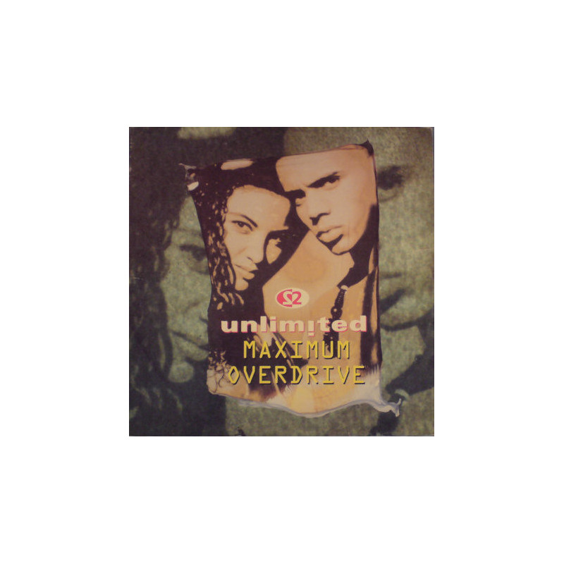 2 UNLIMITED- MAXIMUM OVERDRIVE