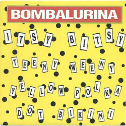 BOMBALURINA- ITSY BITSY...