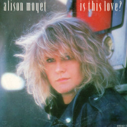 ALISON MOYET- IS THIS LOVE?
