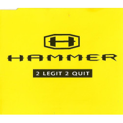 MC HAMMER - 2 LEGIT 2 QUIT