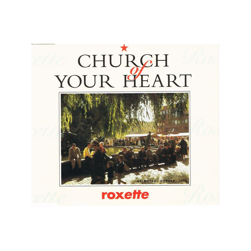 ROXETTE - CHURCH OF YOUR HEART