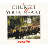 ROXETTE - CHURCH OF YOUR HEART