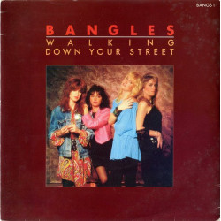 BANGLES - WALKING DOWN YOUR...