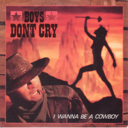 BOYS DON'T CRY - I WANNA BE...