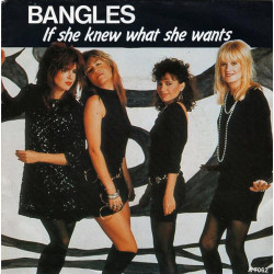 BANGLES - IF SHE KNEW WHAT...