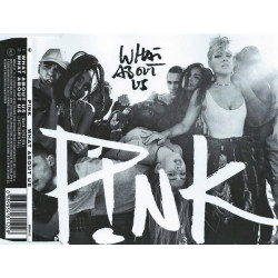 PINK - WHAT ABOUT US