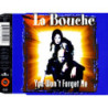 LA BOUCHE - YOU WONT FORGET ME (ED. 1997)