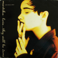 MARTIKA - LOVE THY WILL BE...