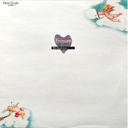 ERASURE - WHO NEEDS LOVE...