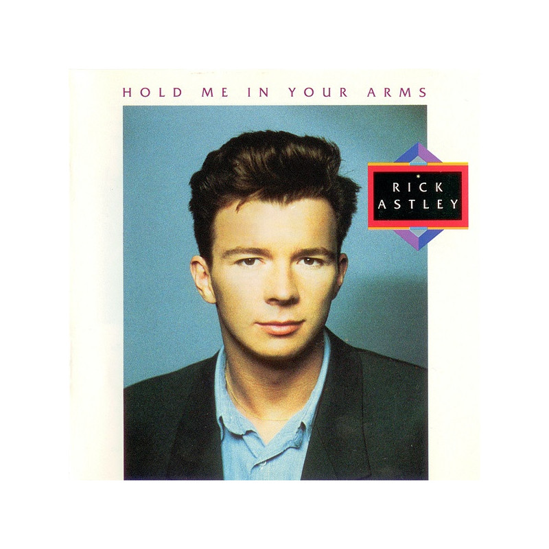 RICK ASTLEY - HOLD ME IN YOUR ARMS