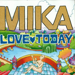 MIKA - LOVE TODAY