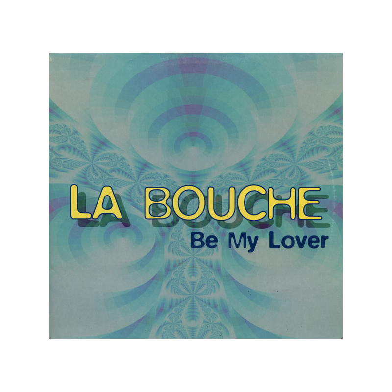 LA BOUCHE - BE MY LOVER (ED. 1995)