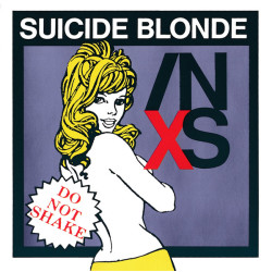 INXS - SUICIDE BLONDE...