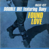DOUBLE DEE FEAT DANY - FOUND LOVE (Ed.1990)