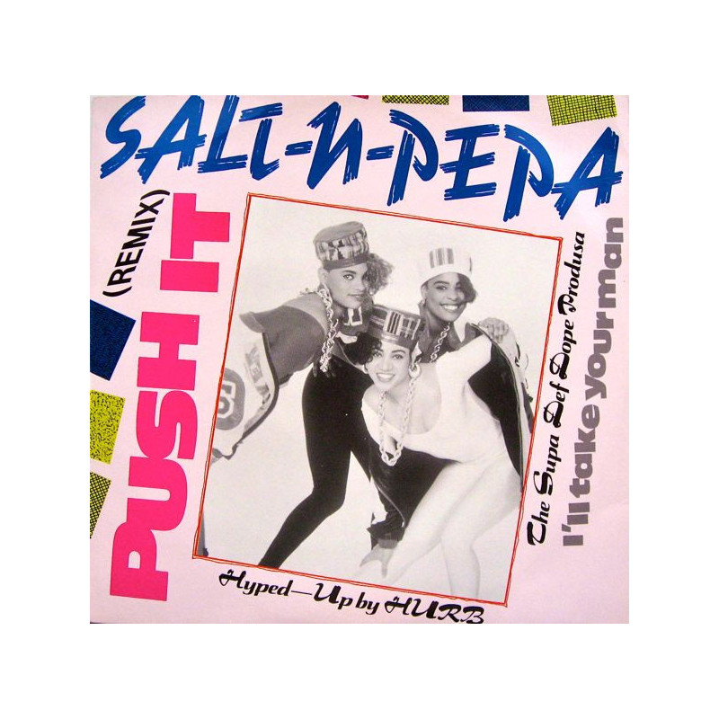 SALT-N-PEPA - PUSH IT REMIX (Ed.1988)