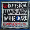 ORCHESTRAL MANOEUVRES IN THE DARK - (FOREVER) LIVE AND DIE (Ed.1986)