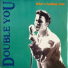 DOUBLE YOU - WHO'S FOOLING WHO (Ed.1992)