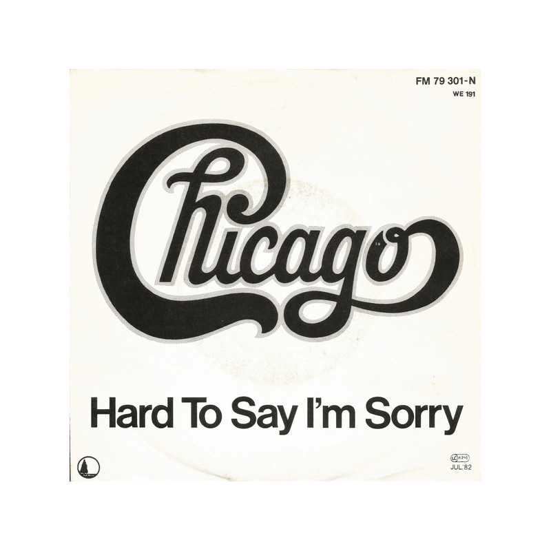 CHICAGO - HARD TO SAY I'M SORRY (Ed.1982)