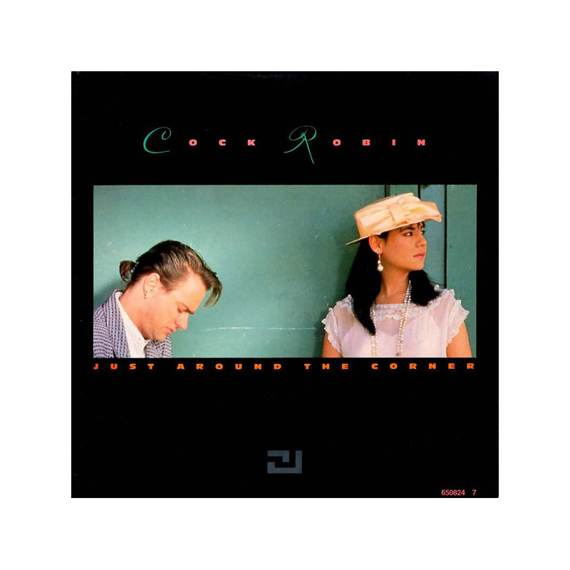 COCK ROBIN - JUST AROUND THE CORNER (Ed.1987)