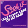 SMOKIE - TAKE GOOD CARE OF MY BABY (Ed.1980)
