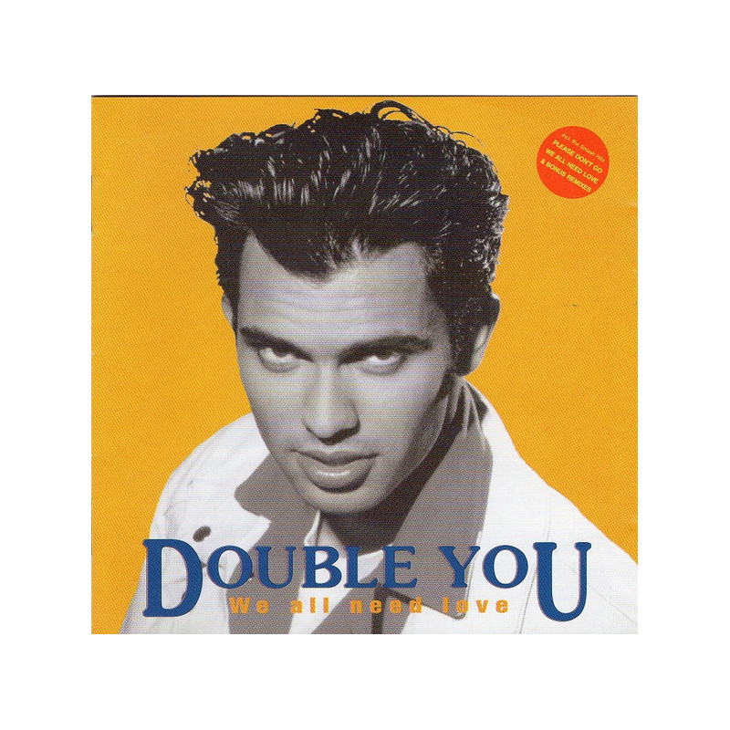 DOUBLE YOU - WE ALL NEED LOVE (Ed.1992)