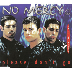 NO MERCY - PLEASE DON'T GO...
