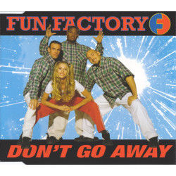 FUN FACTORY - DON'T GO AWAY...