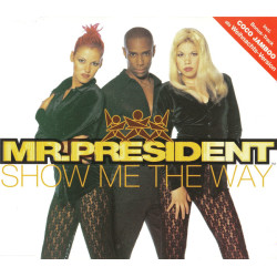 MR PRESIDENT - SHOW ME THE...