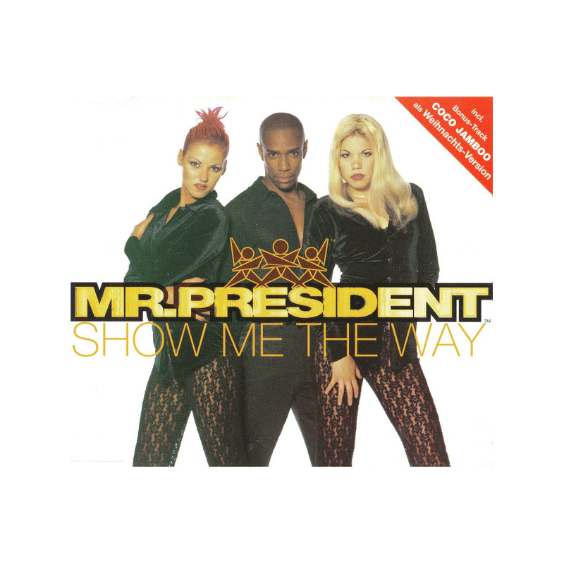 MR PRESIDENT - SHOW ME THE WAY (Ed.1996)