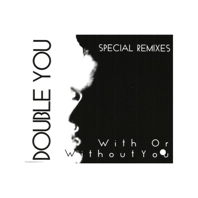DOUBLE YOU - WITH OR WITHOUT YOU (Ed.1993)