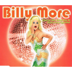 BILLY MORE - COME ON  AND...