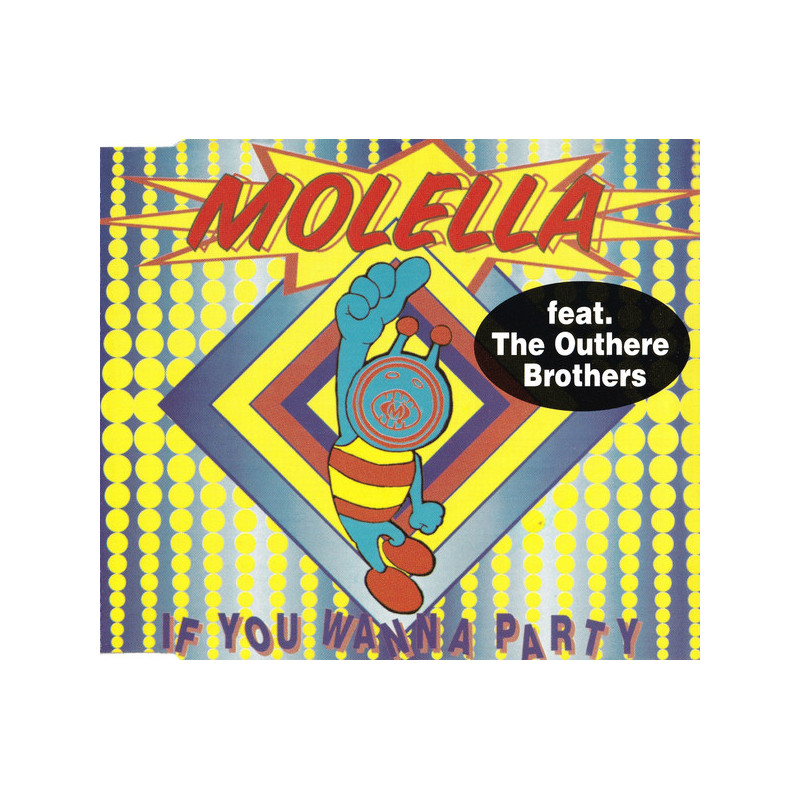 MOLELLA - IF YOU WANNA PARTY (ED.1995)