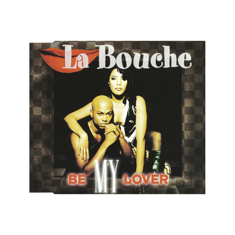 LA BOUCHE - BE MY LOVER (ED. 1995)