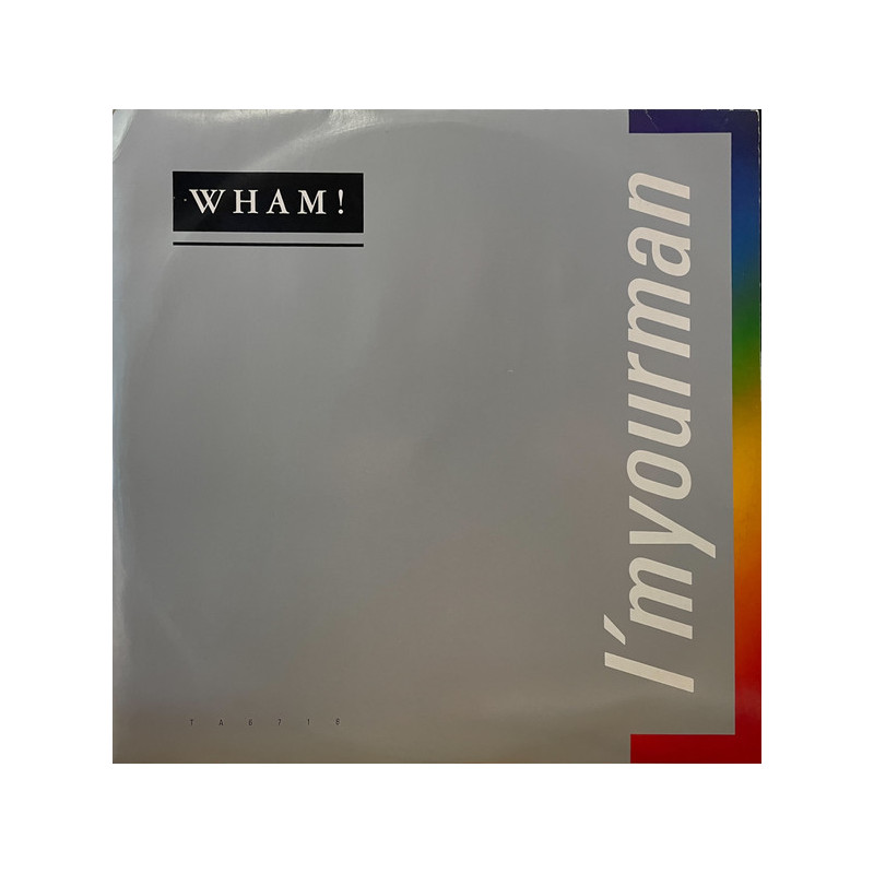 WHAM! - I'M YOUR MAN (ED. 1985)