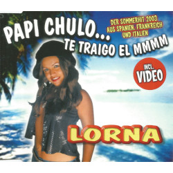 LORNA - PAPI CHULO ... TE...