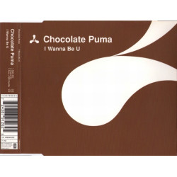 CHOCOLATE PUMA - I WANNA BE...