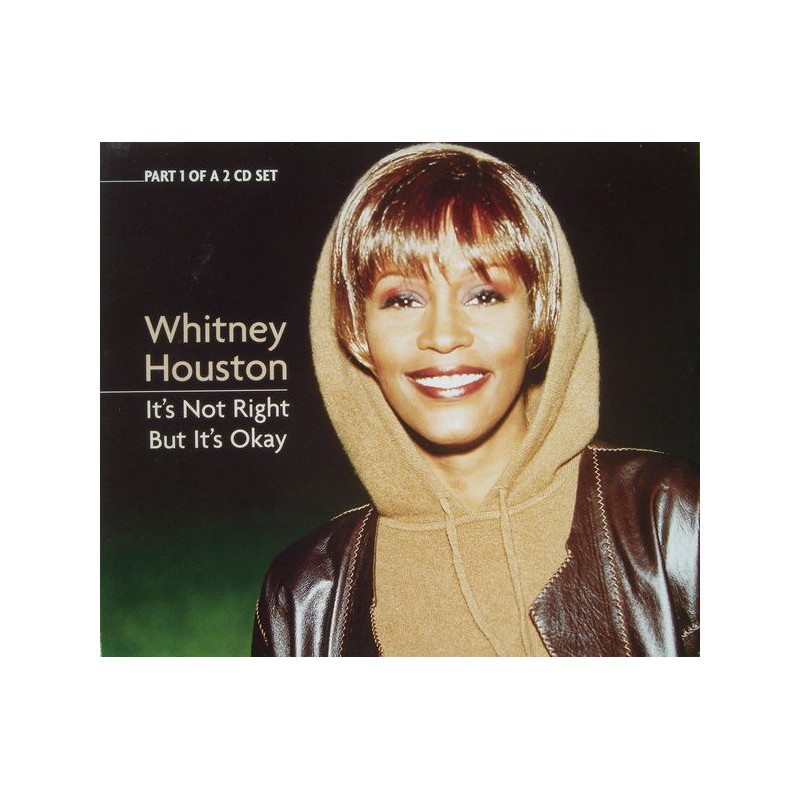WHITNEY HOUSTON - ITS NOT RIGHT BUT ITS OKAY