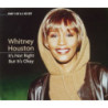 WHITNEY HOUSTON - ITS NOT RIGHT BUT ITS OKAY