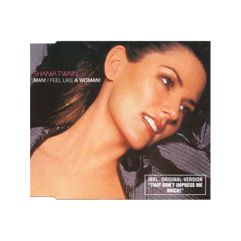 SHANIA TWAIN - MAN I FEEL LIKE A WOMAN (ED. 1999)