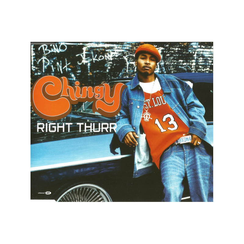 CHINGY - RIGHT THURR (ED. 2003)