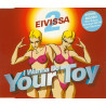 2 EIVISSA - I WANNA BE YOUR TOY (ED. 1999)