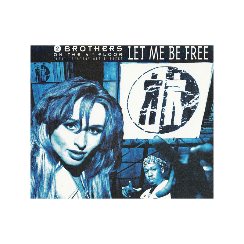 2 BROTHERS ON THE 4 FLOOR - LET ME BE FREE (ED. 1994)