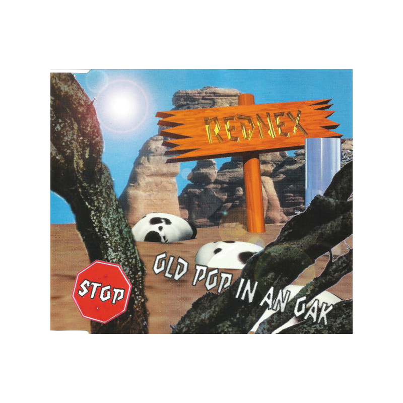 REDNEX - OLD POP IN AN OAK ( ED. 1994)