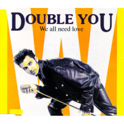 DOUBLE YOU - WE ALL NEED...