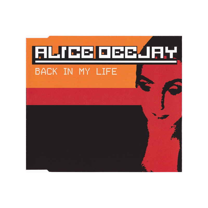 ALICE DEEJAY - BACK IN MY LIFE (ED. 1999)